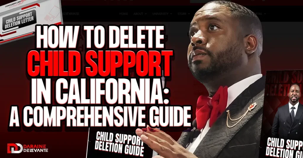 How to Delete Child Support in California
